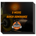 9 WEEKS BENCH DOMINANCE
