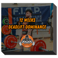 12 WEEKS DEADLIFT DOMINANCE
